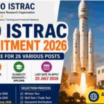 ISRO ISTRAC Recruitment 2026: 26 पदों पर निकली भर्ती, 10वीं, ITI, डिप्लोमा और ग्रेजुएट उम्मीदवार करें आवेदन