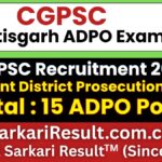 CGPSC ADPO Recruitment 2026 Notification Out