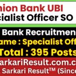 Union Bank Specialist Officer SO Recruitment 2026