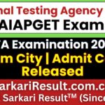 NTA AIAPGET Exam City Details 2026 Out