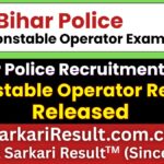Bihar Police CSBC Constable Operator Result 2026 Out